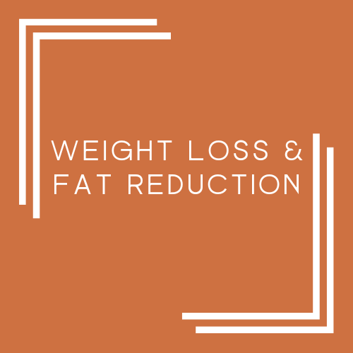 Weight Loss and Fat Reduction